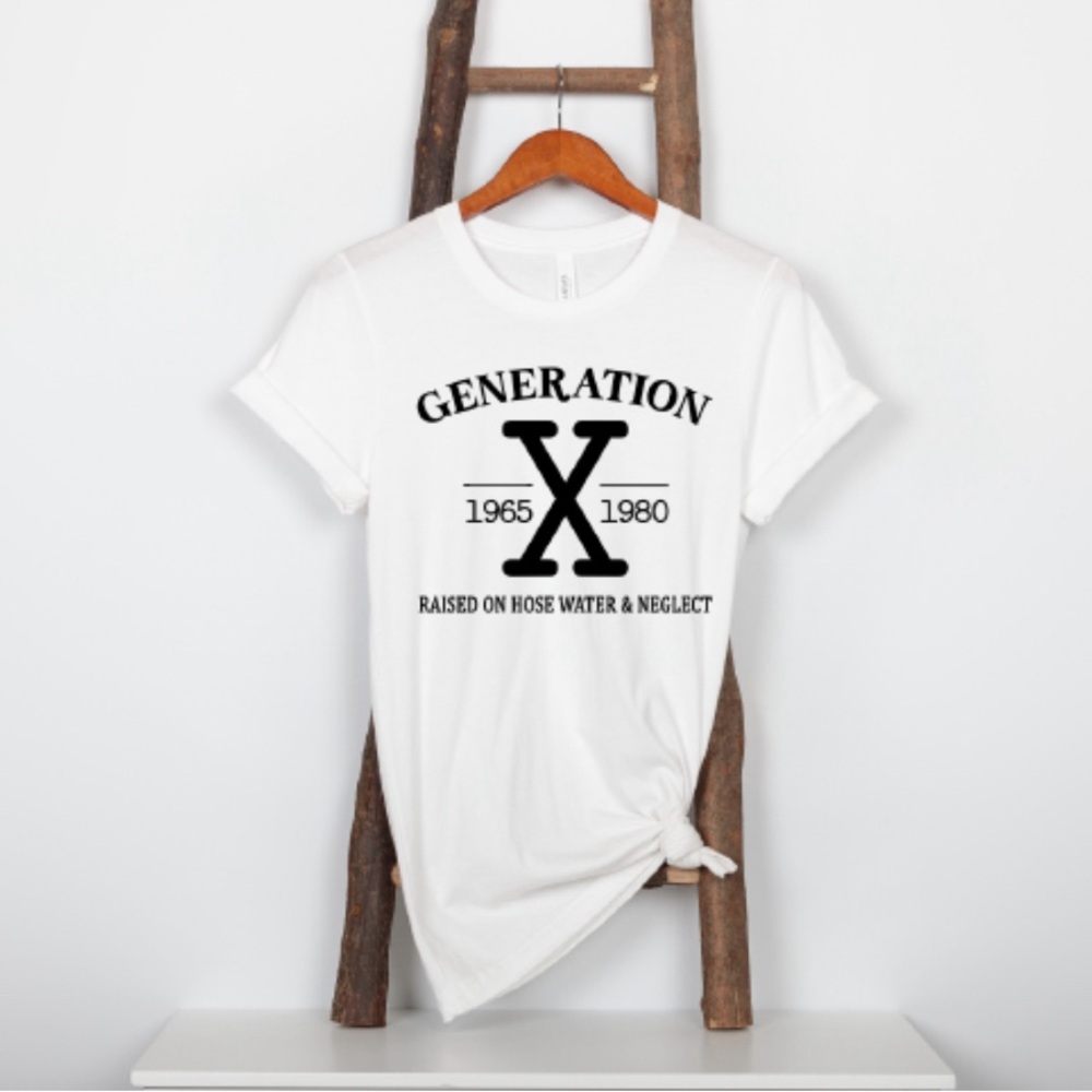 Generation X, Raised On Hose Water & Neglect.  Unisex Tshirt
